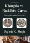 Khingila vs. Buddhist Caves: A synchronised chronology of the Early Alchon Huns, Early Guptas, Vakatakas, Traikutakas, and Buddhist caves (ca. 451- By Rajesh Kumar Singh Cover Image