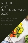 Retete Antiinflamatoare 2022: ReȚete Rapide Pentru a ScadĂ InflamaȚia Cover Image