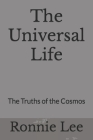 The Universal Life: The Truths of the Cosmos Cover Image