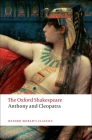 Anthony and Cleopatra: The Oxford Shakespeare Anthony and Cleopatra Cover Image