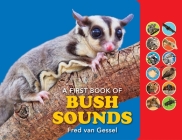 A First Book of Bush Sounds  By Fred Van Gessel Cover Image