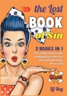 The Lost Book of Sin [2 books in 1]: 50+1 Tips and Tricks to Hypnotize Her in a Second and Never Hear a NO Cover Image