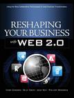 Reshaping Your Business with Web 2.0: Using New Social Technologies to Lead Business Transformation By Vince Casarez, Billy Cripe, Jean Sini Cover Image