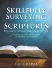 Skillfully Surveying the Scriptures Volume 1: Genesis through Esther By J. R. Cuevas Cover Image
