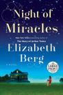 Night of Miracles: A Novel By Elizabeth Berg Cover Image