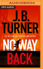 No Way Back By J. B. Turner, Jonathan Davis (Read by) Cover Image