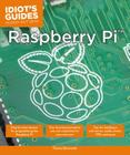 Raspberry Pi (Idiot's Guides) By Thorin Klosowski Cover Image