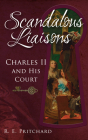 Scandalous Liaisons: Charles II and his Court Cover Image