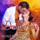 Dangerous Lib/E By Minerva Spencer, Heather Wilds (Read by) Cover Image