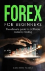 Forex for beginners: The ultimate guide to profitable currency trading By Gualtiero Favole Cover Image