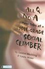All Q, No A: More Tales of a 10th-Grade Social Climber Cover Image