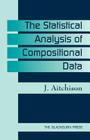 The Statistical Analysis of Compositional Data By J. Aitchison Cover Image