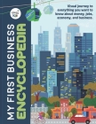 My First Business Encyclopedia: Visual journey to everything you want to know about money, jobs, economy, and business. Cover Image