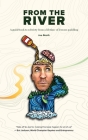 From the River: A guidebook to sobriety from a lifetime of lessons paddling By Joe Booth Cover Image