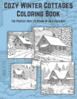 Cozy Winter Cottage: Coloring Book Cover Image