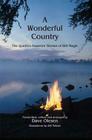 A Wonderful Country: The Quetico-Superior Stories of Bill Magie By Dave Olesen (Editor), Bill Nelson (Illustrator), Lucille Magie (Photographer) Cover Image