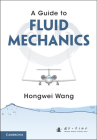 A Guide to Fluid Mechanics By Hongwei Wang Cover Image