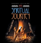 My Spiritual Journey By Rodney Hillaire Cover Image