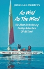 As Wild as the Wind By James Lee Meadows Cover Image