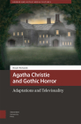 Agatha Christie and Gothic Horror: Adaptations and Televisuality Cover Image