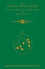 The Divine New Order And The Dawn Of The First Stage Of Light And Life Cover Image