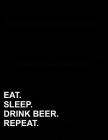 Eat Sleep Drink Beer Repeat: Five Column Ledger Columnar Pad, Ledger Book, General Ledger Accounting Book, 8.5