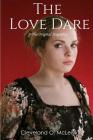 The Love Dare: The Original Stageplay By Cynthia Tucker (Editor), Cleveland O. McLeish Cover Image