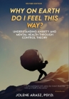Why on Earth Do I Feel This Way? By Jolene Arasz Cover Image