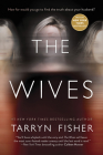 The Wives By Tarryn Fisher Cover Image