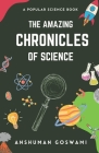 The Amazing Chronicles of Science: A Popular Science Book Cover Image