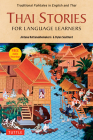 Thai Stories for Language Learners: Traditional Folktales in English and Thai (Free Online Audio) By Jintana Rattanakhemakorn, Dylan Southard, Patcharee Meeshukon (Illustrator) Cover Image