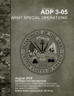 Army Doctrine Publication ADP 3-05 Army Special Operations Change 1 August 2019 By United States Government Us Army Cover Image