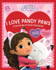I Love Pandy Paws: A Valentine Sticker Storybook (Gabby's Dollhouse) (Media tie-in) By Scholastic Cover Image