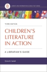 Children's Literature in Action: A Librarian's Guide (Library and Information Science Text) By Sylvia M. Vardell Cover Image