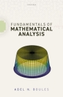 Fundamentals of Mathematical Analysis By Adel N. Boules Cover Image