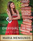 The EveryGirl’s Guide to Life By Maria Menounos Cover Image