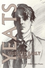 Selected Early Poems By W. B. Yeats Cover Image