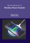 Recent Advances in Wireless Power Transfer By Shawn Guy (Editor) Cover Image