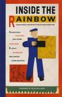 Inside the Rainbow: Russian Children's Literature 1920-1935: Beautiful Books, Terrible TImes By Julian Rothenstein, Phillip Pullman (Foreword by) Cover Image
