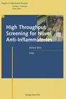 High Throughput Screening for Novel Anti-Inflammatories (Progress in Inflammation Research) By Michael Kahn (Editor) Cover Image