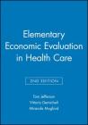 Elementary Economic Evaluation Health 2e By Jefferson, Demicheli, Mugford Cover Image