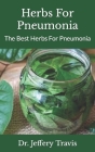 Herbs For Pneumonia: The Best Herbs For Pneumonia Cover Image