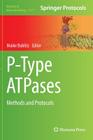 P-Type Atpases: Methods and Protocols (Methods in Molecular Biology #1377) By Maike Bublitz (Editor) Cover Image