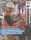 Level 3 Nvq Diploma in Electrotechnical Technology: C&g 2357, Units 301-304 By The Institution Technology Cover Image