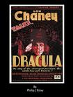 Dracula Starring Lon Chaney - An Alternate History for Classic Film Monsters By Philip J. Riley Cover Image