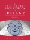 Prehistoric Archaeology of Ireland: New Edition Cover Image