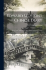 Edward Slosson's Chinese Diary: Trip From Tein Tsin to Quay Hwa Chung and Return By Edward Slosson Cover Image