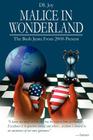 Malice in Wonderland: The Bush Junta From 2000-Present By DL Joy Cover Image