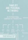 Families and Personal Networks: An International Comparative Perspective (Palgrave MacMillan Studies in Family and Intimate Life) By Karin Wall (Editor), Eric D. Widmer (Editor), Gauthier (Editor) Cover Image