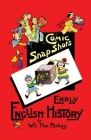 Comic Snapshots from Early English History By Wil The Parks Cover Image